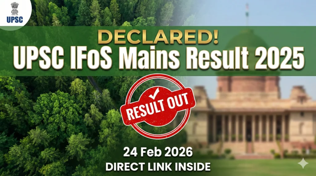 UPSC IFoS Mains Result 2025 Declared